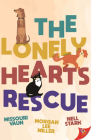 The Lonely Hearts Rescue By Missouri Vaun, Morgan Lee Miller, Nell Stark Cover Image
