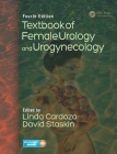 Textbook of Female Urology and Urogynecology - Two-Volume Set By Linda Cardozo (Editor), David Staskin (Editor) Cover Image