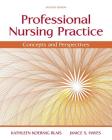 Professional Nursing Practice: Concepts and Perspectives By Kathy Blais, Janice Hayes Cover Image