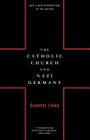 The Catholic Church And Nazi Germany By Guenter Lewy Cover Image
