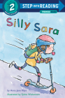 Silly Sara: A Phonics Reader (Step into Reading) Cover Image