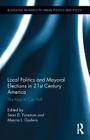 Local Politics and Mayoral Elections in 21st Century America: The Keys to City Hall (Routledge Research in Urban Politics and Policy #3) By Sean D. Foreman (Editor), Marcia L. Godwin (Editor) Cover Image