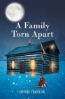 A Family Torn Apart By Sr. Tracey, Jeffery Cover Image