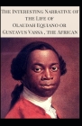 The Interesting Narrative of the Life of Olaudah Equiano, Or Gustavus Vassa: Olaudah Equiano (Historical, Politics & Society, Autobiographies & Biogra Cover Image
