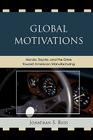 Global Motivations: Honda, Toyota, and the Drive Toward American Manufacturing By Jonathan S. Russ Cover Image