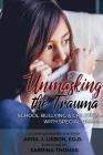 Unmasking the Trauma: School Bullying & Children with Special Needs Cover Image