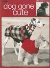 Dog Gone Cute By Leisure Arts (Manufactured by) Cover Image