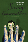 Savage Conversations By Leanne Howe Cover Image