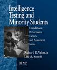 Intelligence Testing and Minority Students: Foundations, Performance Factors, and Assessment Issues (Racial Ethnic Minority Psychology #3) Cover Image