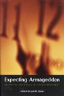 Expecting Armageddon: Essential Readings in Failed Prophecy By Jon R. Stone (Editor) Cover Image