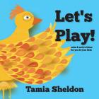 Let's Play By Tamia Sheldon, Tamia Sheldon (Illustrator) Cover Image