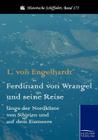 Ferdinand von Wrangel und seine Reise längs der Nordküste von Sibirien und auf dem Eismeere Cover Image