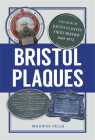 Bristol Plaques By Maurice Fells Cover Image