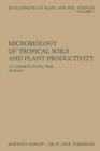 Microbiology of Tropical Soils and Plant Productivity (Developments in Plant and Soil Sciences #5) By Y. R. Dommergues (Editor), G. H. Diem (Editor) Cover Image