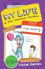 My Life & Other Exploding Chickens (My Life And Other Stuff… #4) By Tristan Bancks, Gus Gordon (Illustrator) Cover Image