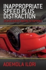Inappropriate Speed plus Distraction: (Is an Accident Waiting to Happen!) By Ademola Ilori Cover Image