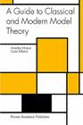 A Guide to Classical and Modern Model Theory (Trends in Logic #19) By Annalisa Marcja, Carlo Toffalori Cover Image