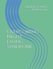 Overcoming Night Eating Syndrome By Gillian Young Barkalow Cover Image