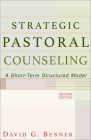 Strategic Pastoral Counseling: A Short-Term Structured Model By David G. Benner Cover Image