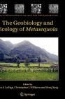The Geobiology and Ecology of Metasequoia (Topics in Geobiology #22) By Ben A. LePage (Editor), Christopher J. Williams (Editor), Hong Yang (Editor) Cover Image