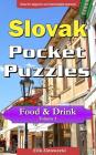Slovak Pocket Puzzles - Food & Drink - Volume 1: A Collection of Puzzles and Quizzes to Aid Your Language Learning By Erik Zidowecki Cover Image