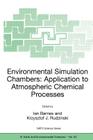 Environmental Simulation Chambers: Application to Atmospheric Chemical Processes (NATO Science Series: IV: #62) By Ian Barnes (Editor), Krzysztof J. Rudzinski (Editor) Cover Image