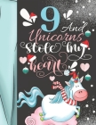 9 And Unicorns Stole My Heart: Christmas Unicorn Sudoku Puzzle Book For 9 Year Old Girls - Easy Beginners Activity Puzzle Book For Those New To The S By Not So Boring Sudoku Cover Image