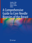 A Comprehensive Guide to Core Needle Biopsies of the Breast Cover Image