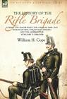 The History of the Rifle Brigade-During the Kaffir Wars, The Crimean War, The Indian Mutiny, The Fenian Uprising and the Ashanti War: Volume 2-1816-18 By William H. Cope Cover Image
