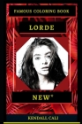 Lorde Famous Coloring Book: Whole Mind Regeneration and Untamed Stress Relief Coloring Book for Adults By Kendall Cali Cover Image
