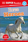 DK Super Readers Level 4 Horse Heroes By DK Cover Image