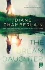 The Dream Daughter: A Novel By Diane Chamberlain Cover Image