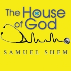 The House of God By Samuel Shem, M. D., Sean Runnette (Read by) Cover Image