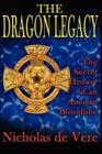 The Dragon Legacy: The Secret History of an Ancient Bloodline Cover Image