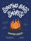Sleeping Bags To S'mores: Camping Basics By Heather Balogh Rochfort, William Rochfort, Jr. Cover Image