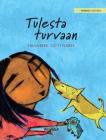 Tulesta turvaan: Finnish Edition of Saved from the Flames Cover Image