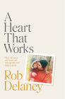 A Heart That Works By Rob Delaney Cover Image