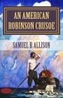An American Robinson Crusoe: 