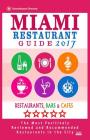 Miami Restaurant Guide 2017: Best Rated Restaurants in Miami - 500 restaurants, bars and cafés recommended for visitors, 2018 Cover Image