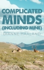Complicated Minds: (Including Mine) Cover Image