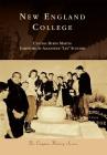 New England College By Cynthia Burns Martin, Alexander "Lex" Scourby (Foreword by) Cover Image