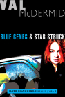 Blue Genes and Star Struck: Kate Brannigan Mysteries #5 and #6 By Val McDermid Cover Image