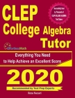 CLEP College Algebra Tutor: Everything You Need to Help Achieve an Excellent Score Cover Image