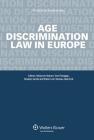 Age Discrimination: Law in Europe (European Labor Law in Practice) By Robert Von Steinau-Steinrück (Editor), Nicky Ten Bokum (Editor) Cover Image