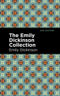 The Emily Dickinson Collection By Emily Dickinson, Mint Editions (Contribution by) Cover Image