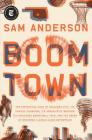 Boom Town: The Fantastical Saga of Oklahoma City, Its Chaotic Founding... Its Purloined Basketball Team, and the Dream of Becoming a World-class Metropolis Cover Image