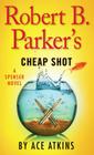 Robert B. Parkers Cheap Shot (Spenser) By Ace Atkins Cover Image