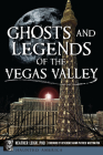 Ghosts and Legends of the Vegas Valley (Haunted America) Cover Image