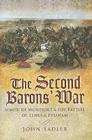 The Second Baron's War: Simon de Montfort and the Battles of Lewes and Evesham By John Sadler Cover Image
