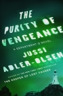 The Purity of Vengeance: A Department Q Novel By Jussi Adler-Olsen Cover Image